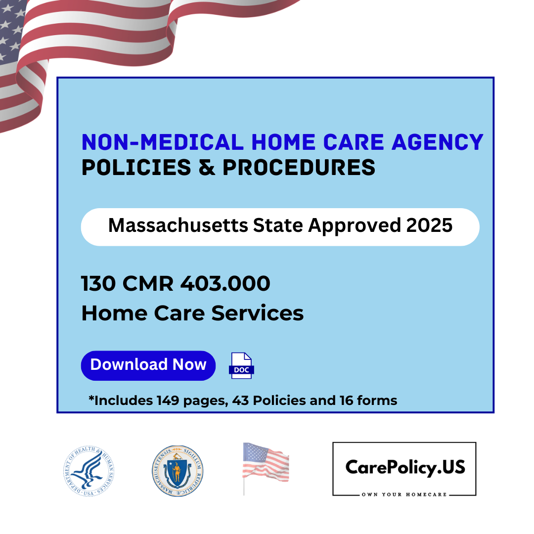Non-Medical Home Care Agency - Policies and Procedures - Massachusetts state Licensure