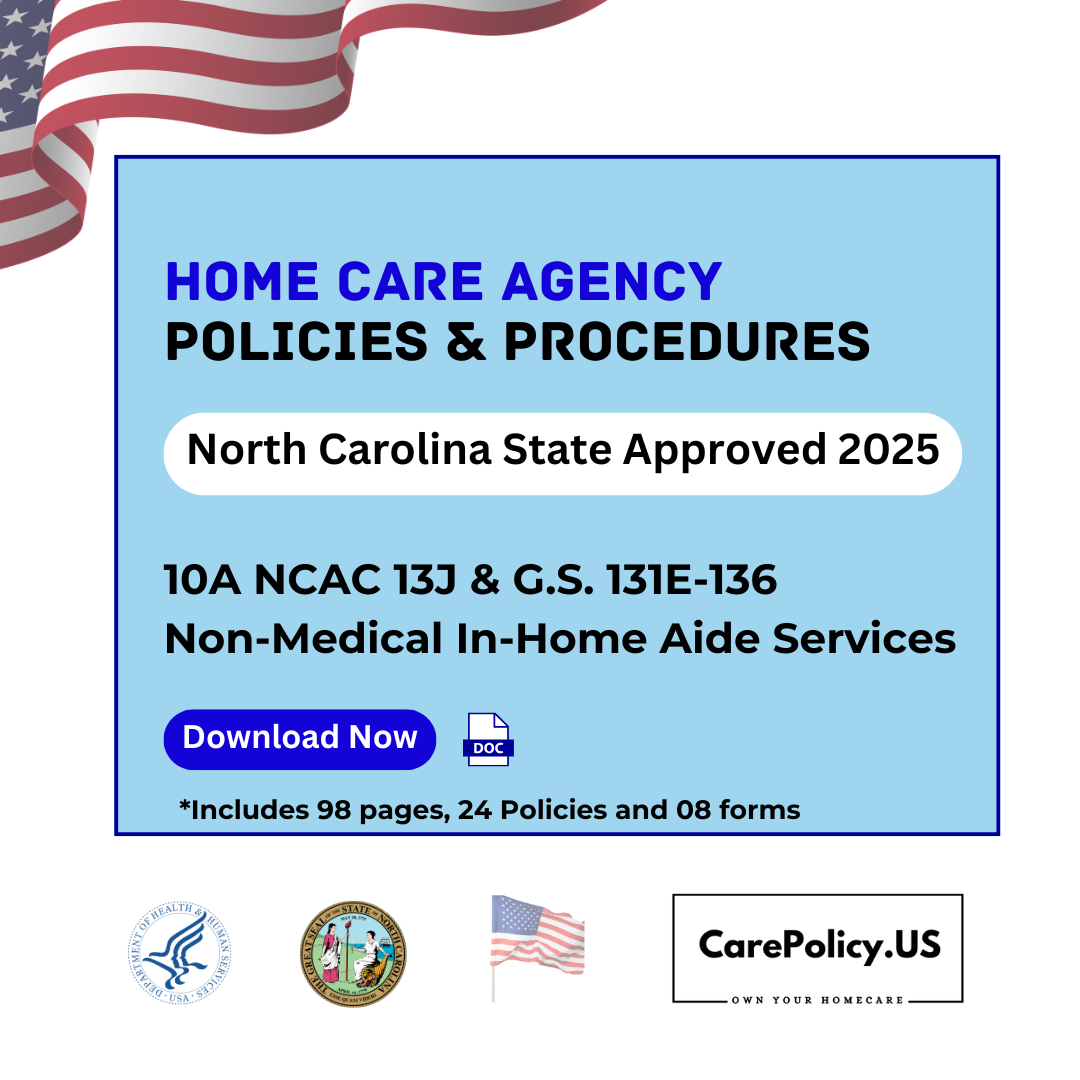 Home Care Agency - Policies and Procedures - North Carolina state Licensure