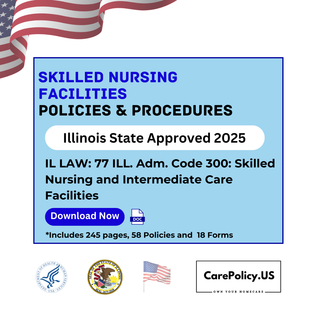 Skilled Nursing Facilities - Policies and Procedures - Illinois state Licensure