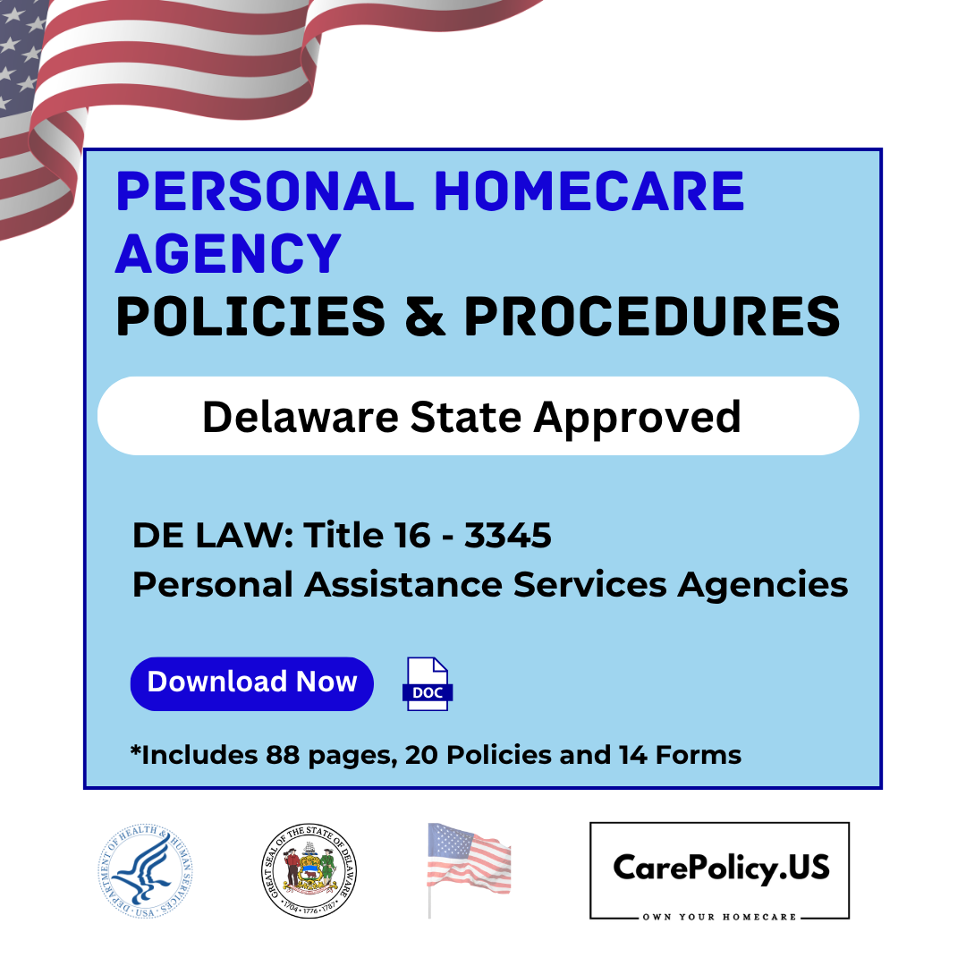 Personal Homecare Agency - Policies and Procedures - Delaware state Licensure