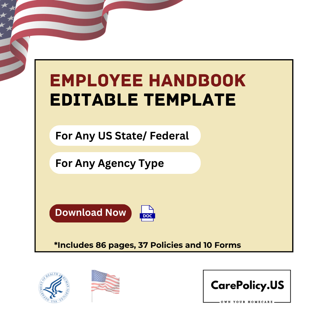 Home Care Employee Handbook - Any Agency - Any US State/Federal - CarePolicy.US