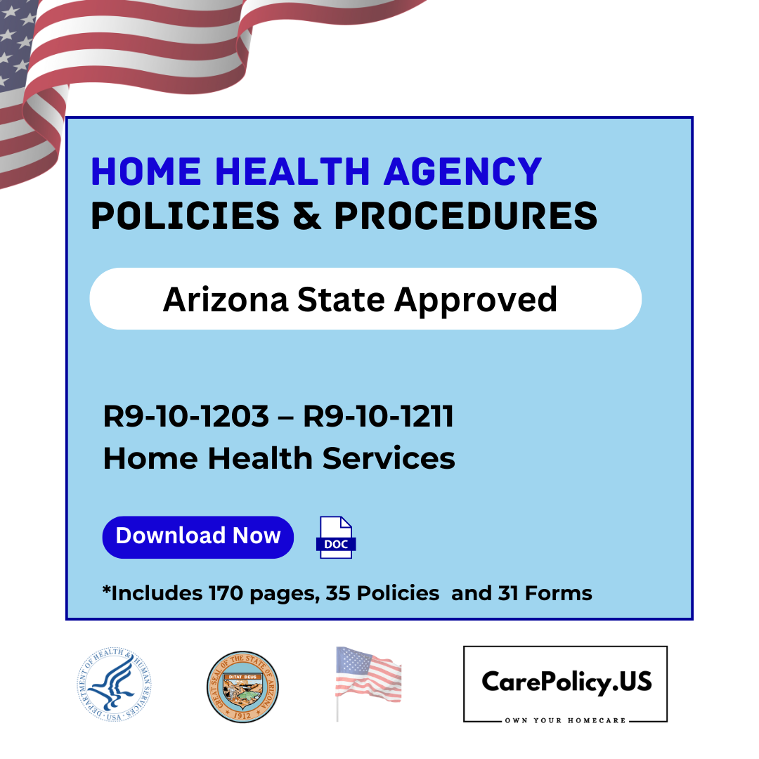Home Health Agency- Policies and Procedures- Arizona State Licensure