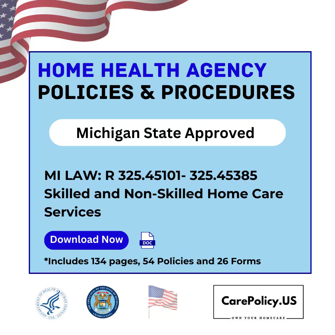 Home Health Agency- Policies and Procedures- Michigan State Licensure