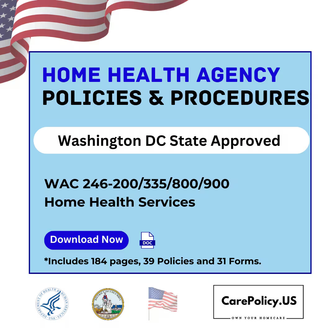Home Health Agency- Policies and Procedures- Washington DC State Licensure