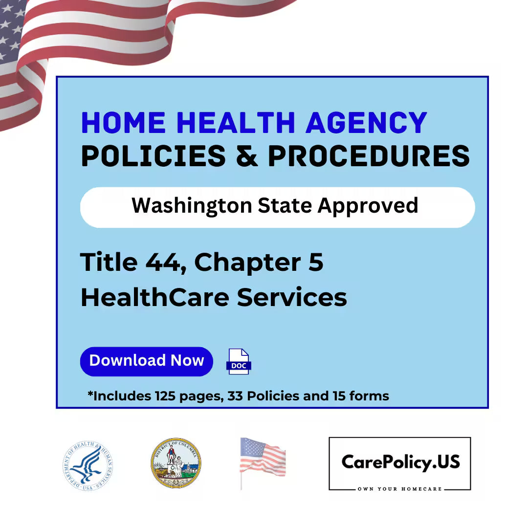 Home Health Agency - Policies and Procedures - Washington State Licensure