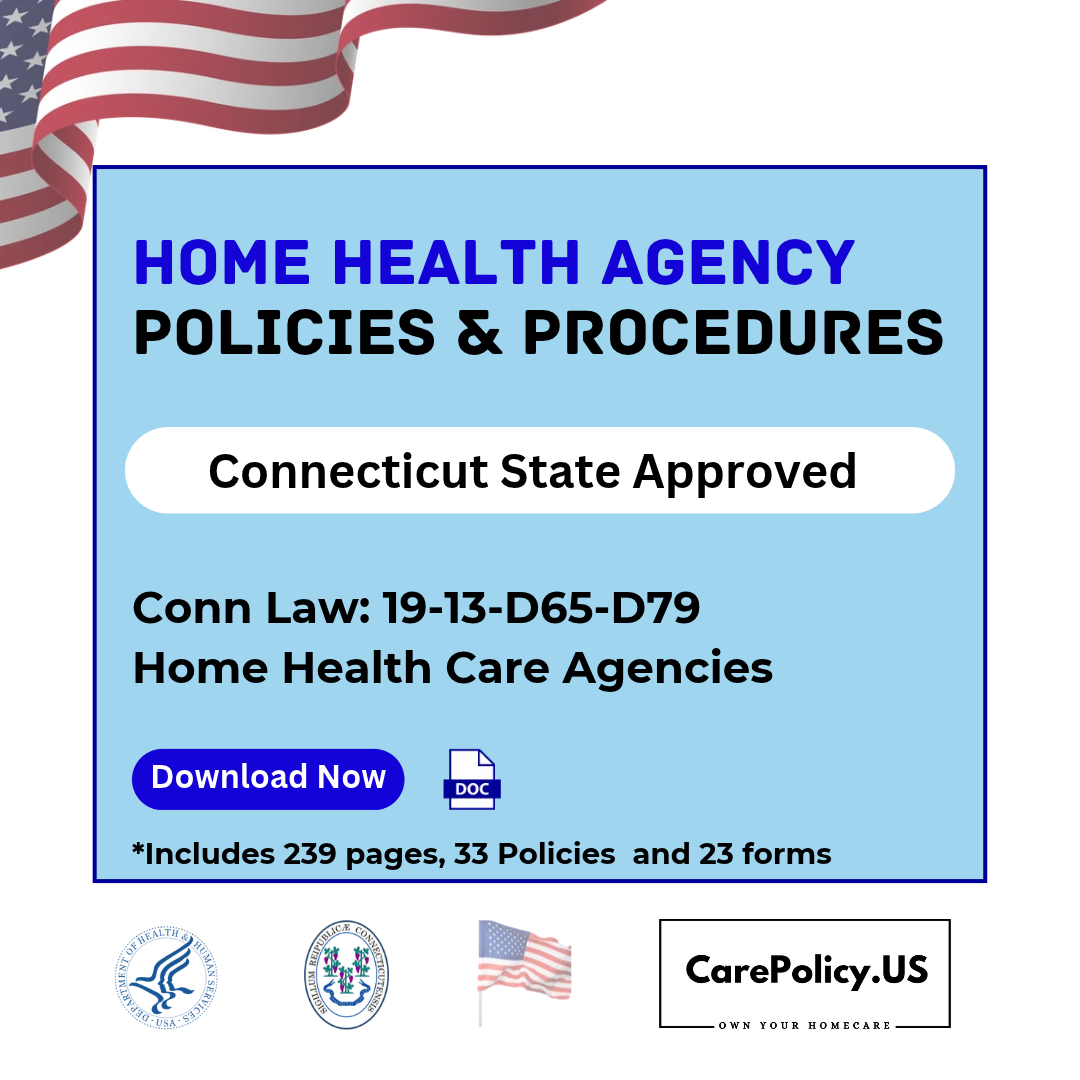 Home Health Agency – Policies and Procedures – Connecticut Licensure