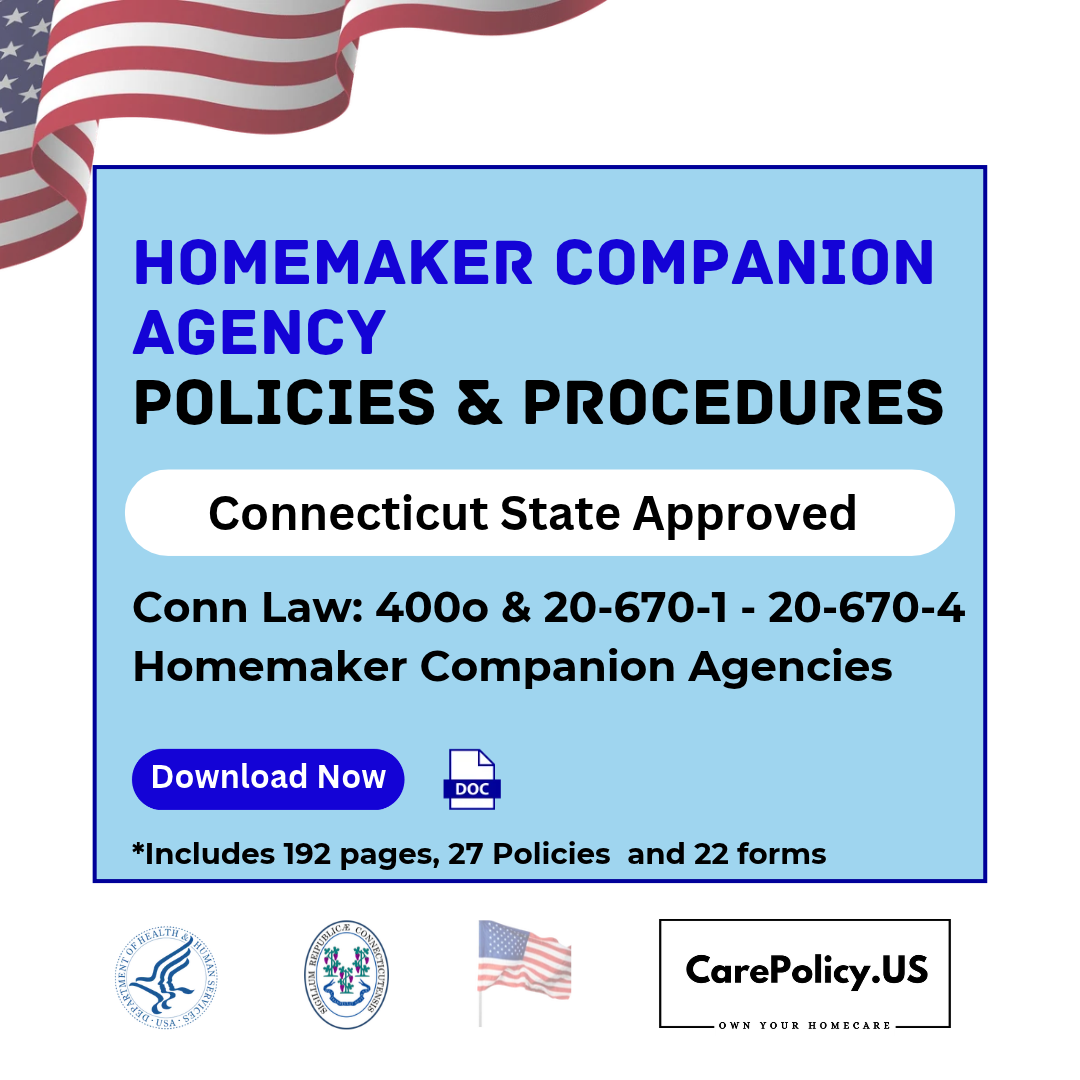 Homemaker Companion Agency – Policies and Procedures – Connecticut Licensure