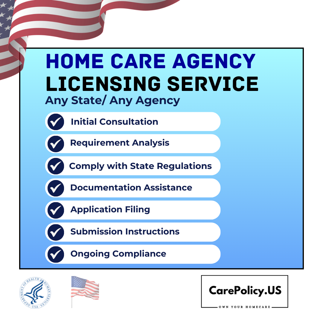 Home Care Agency Licensing Service - CarePolicy.US