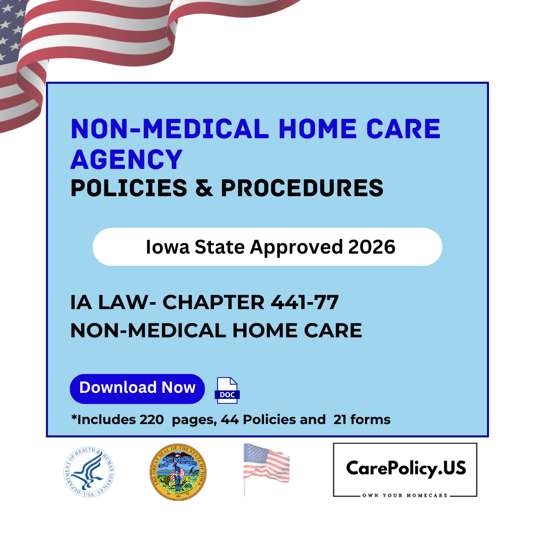 Non-Medical Home Care Agency – Policies and Procedures – Iowa State Licensure