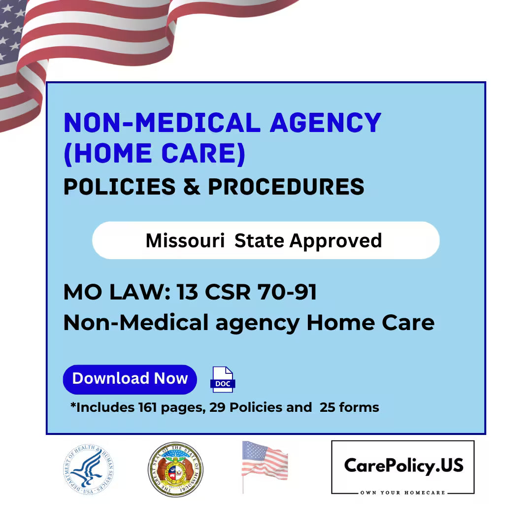 Non-Medical agency Home Care – Policies and Procedures – Missouri State Licensure