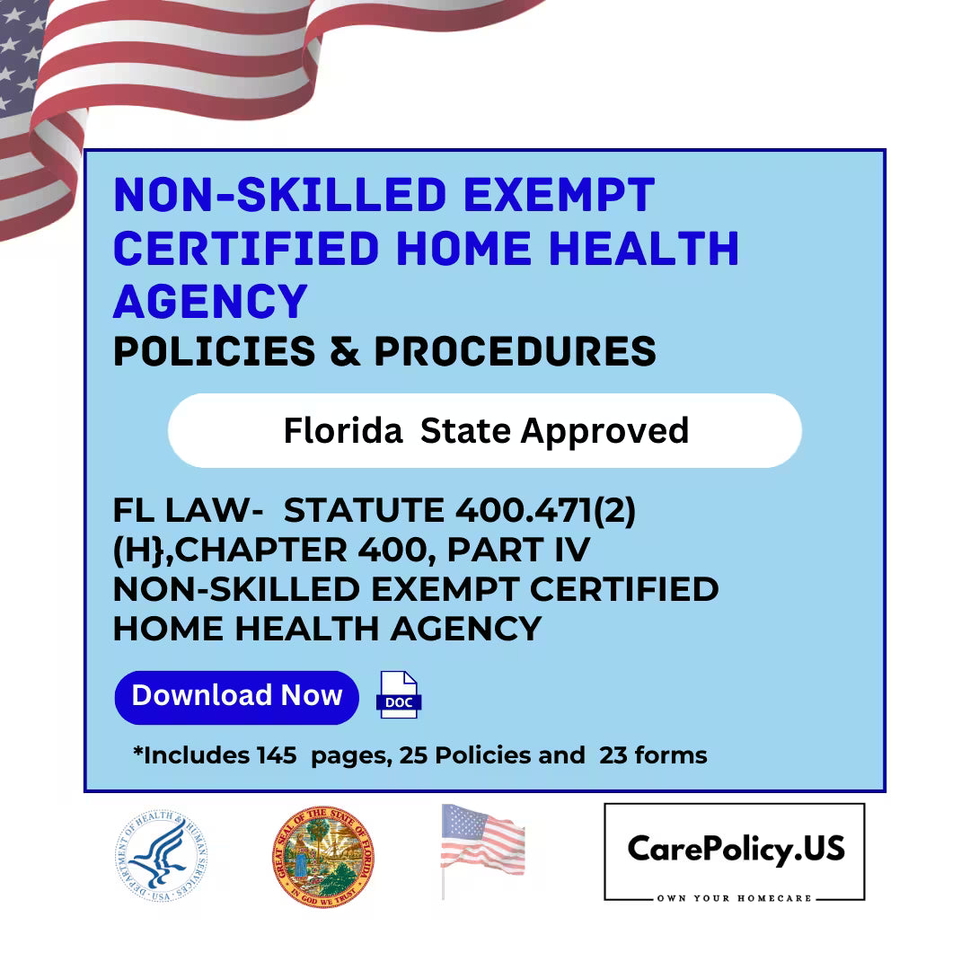 Non-Skilled Exempt Certified Home Health Agency – Policies and Procedures – Florida State Licensure