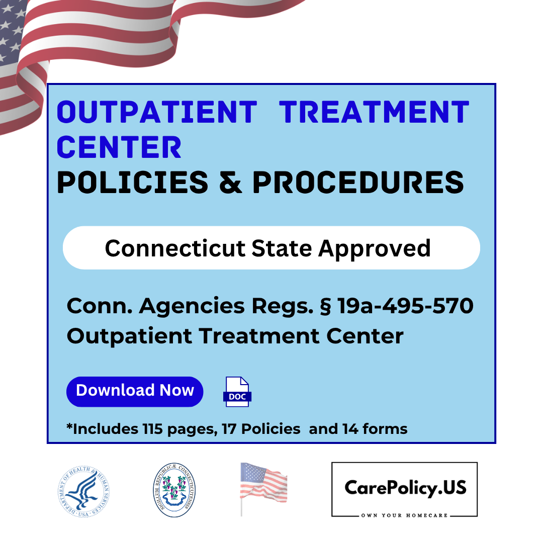Outpatient Treatment Center- Policies and Procedures- Connecticut State Licensure