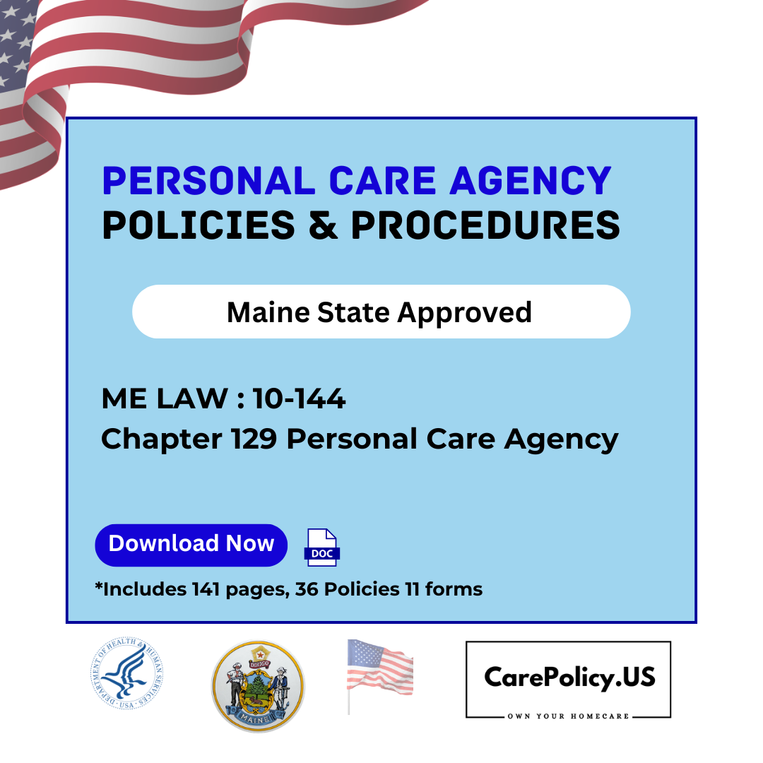 Personal Care Agency – Policies and Procedures – Maine State Licensure