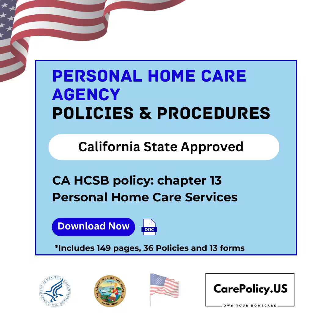Personal Home Care Agency- Policies and Procedures- California State Licensure