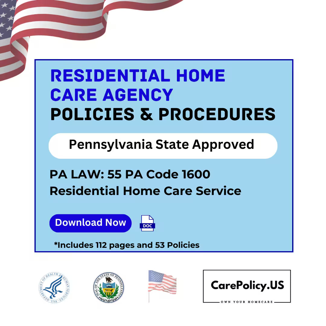 Residential Home Care Agency - Policies and Procedures - Pennsylvania State Licensure