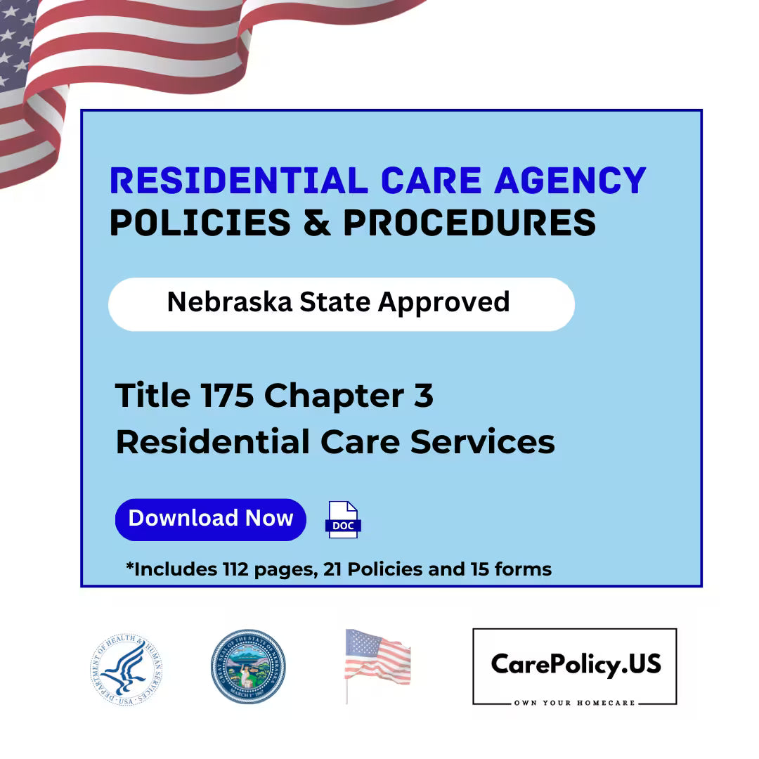 Residential Care Agency - Policies and Procedures - Nebraska state Licensure