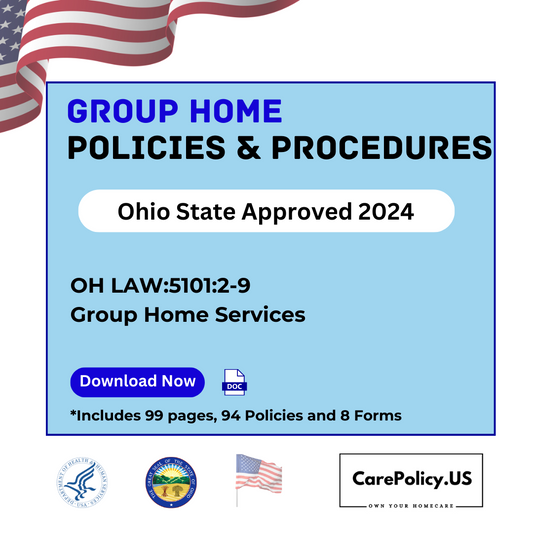 Group Home- Policies and Procedures- Ohio State Licensure - CarePolicy.US