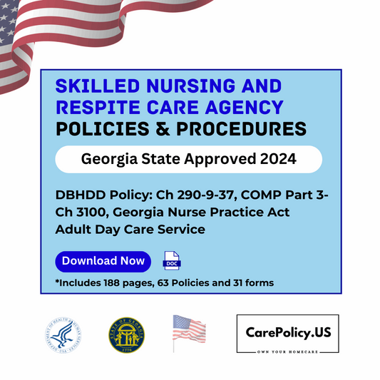 Skilled Nursing and Respite Care Agency- Policies and Procedures- Georgia State Licnesure