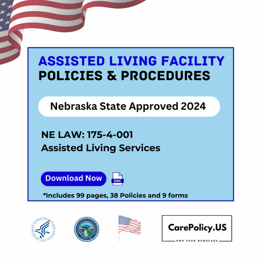 Assisted Living Facility- Policies and Procedures- Nebraska State Licensure