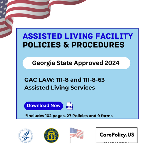 Assisted Living Facility- Policies and Procedures- Georgia State Licensure - CarePolicy.US