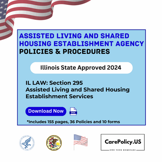 Assisted Living and Shared Housing Establishment Agency- Policies and Procedures- Illinois State Licensure