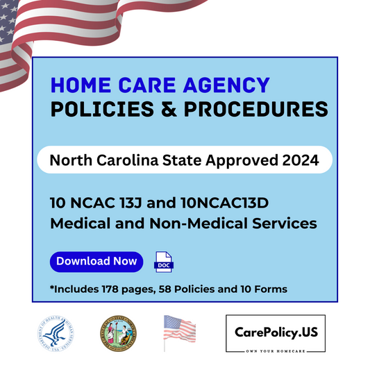 Home Care Agency- Policies and Procedures- North Carolina State Licensure