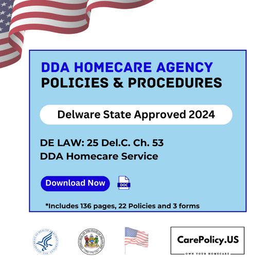 DDA Home Care Agency- Policies and Procedures- Delaware State Licensure - Care Policy