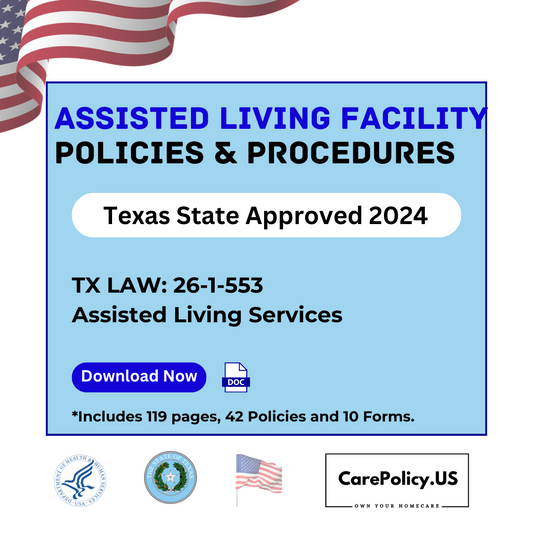 Assisted Living Facility- Policies and Procedures- Texas State Licensure
