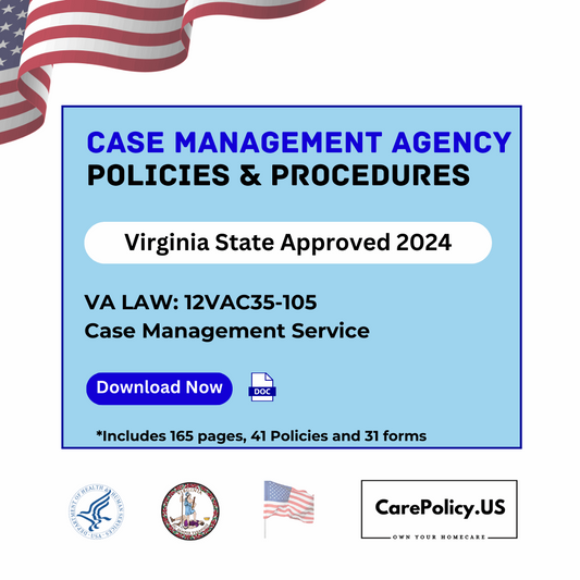 Case Management Agency- Policies and Procedures- Virginia State Licensure - Care Policy