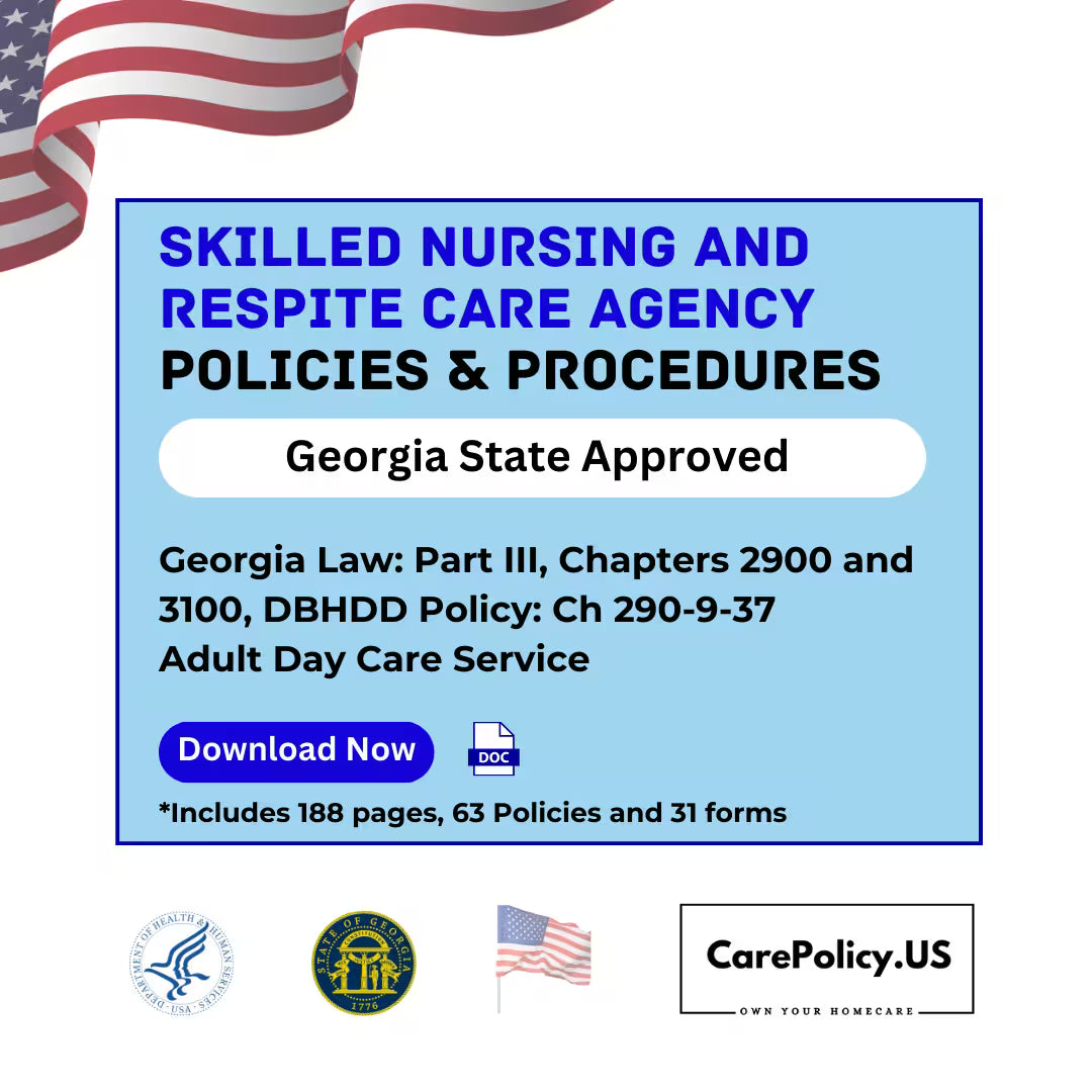 Skilled Nursing and Respite Care Agency - Policies and Procedures - Georgia State Licensure