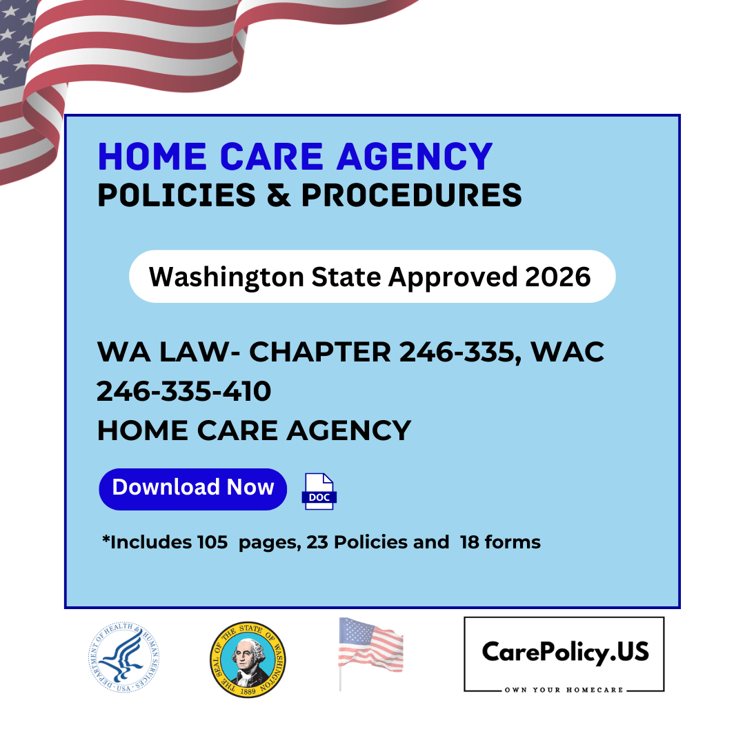 Home Care Agency – Policies and Procedures – Washington State Licensure
