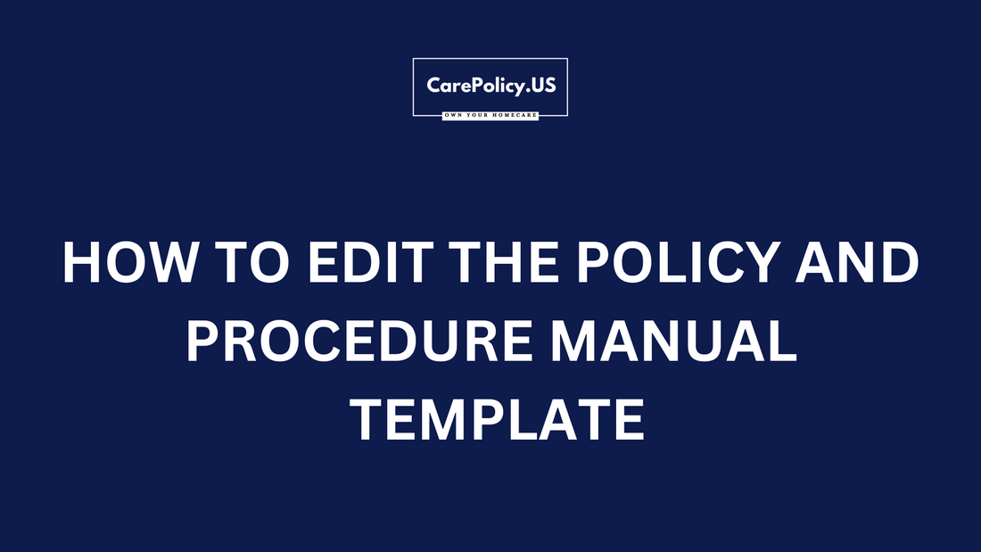 Policy and Procedure Manual Editing Tutorial