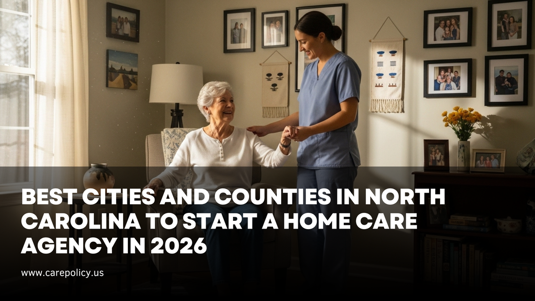 Best Cities and Counties in North Carolina to Start a Home Care Agency in 2026