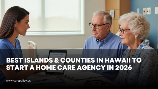 Best Islands & Counties in Hawaii to Start a Home Care Agency in 2026