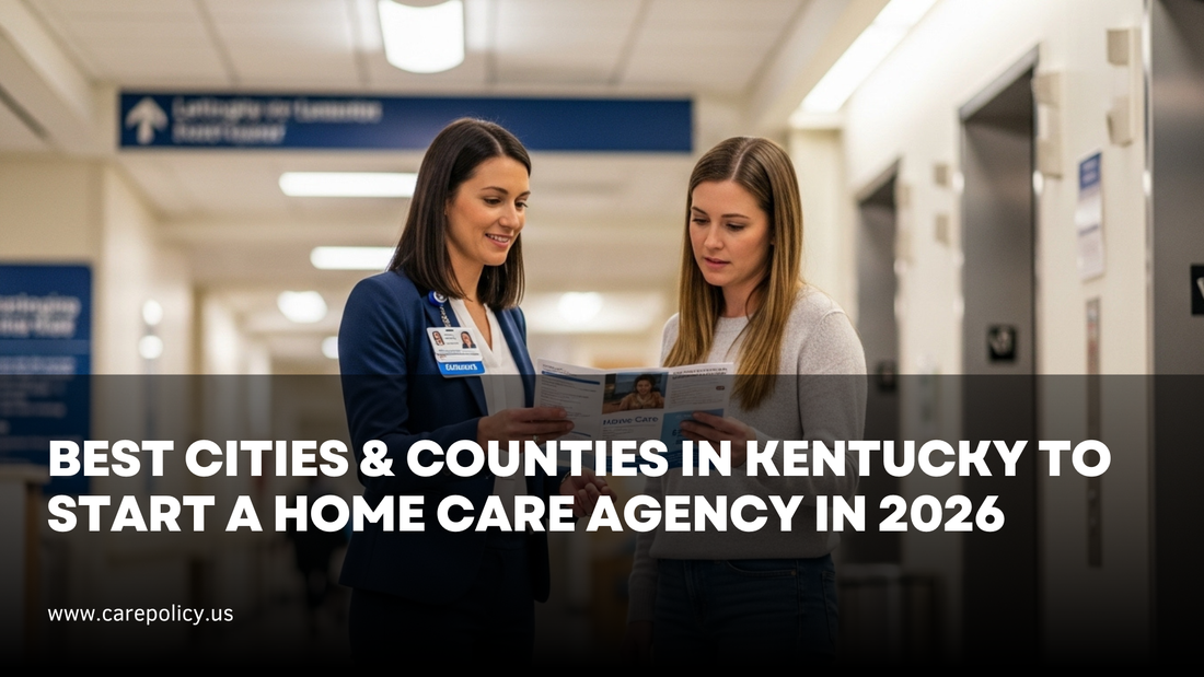 Best Cities & Counties in Kentucky to Start a Home Care Agency in 2026