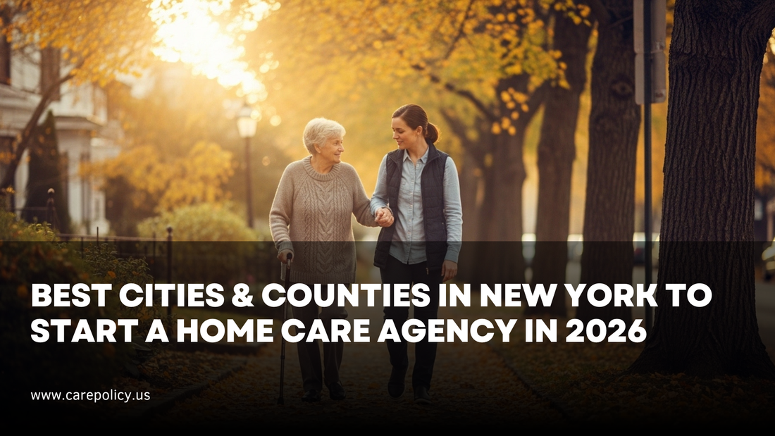 Best Cities & Counties in New York to Start a Home Care Agency in 2026