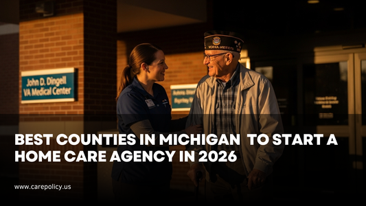 Best Counties in Michigan to Start a Home Care Agency in 2026
