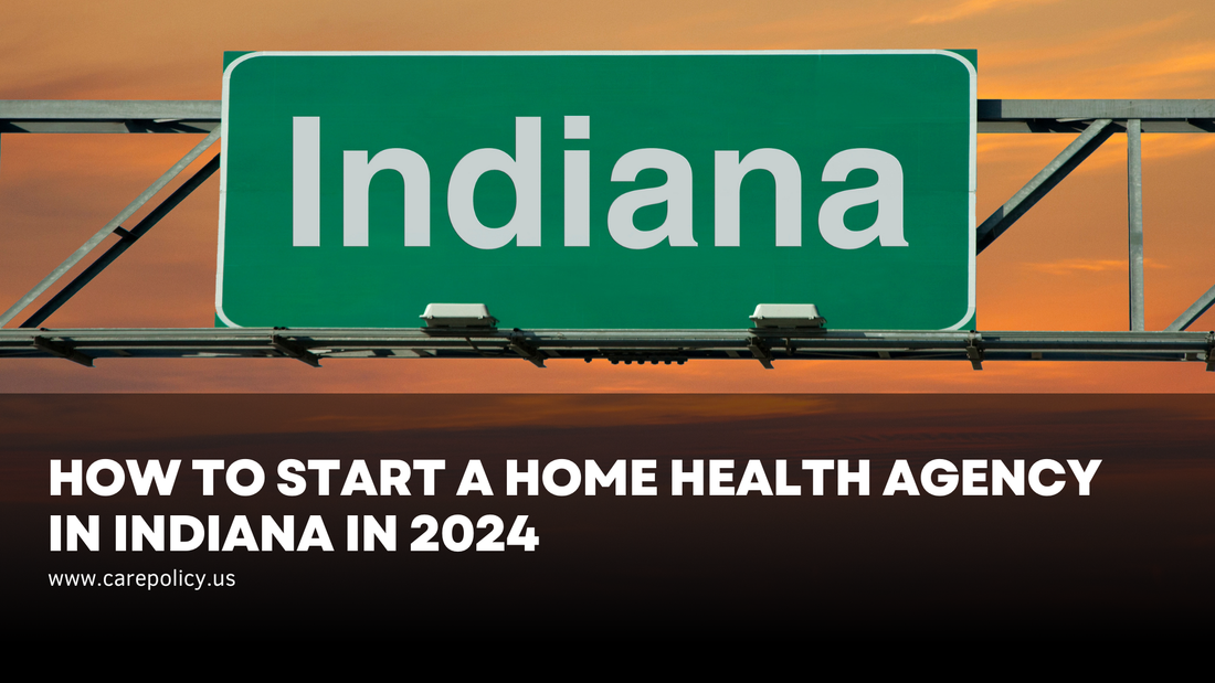 How to Start a Home Health Agency in Indiana 2024