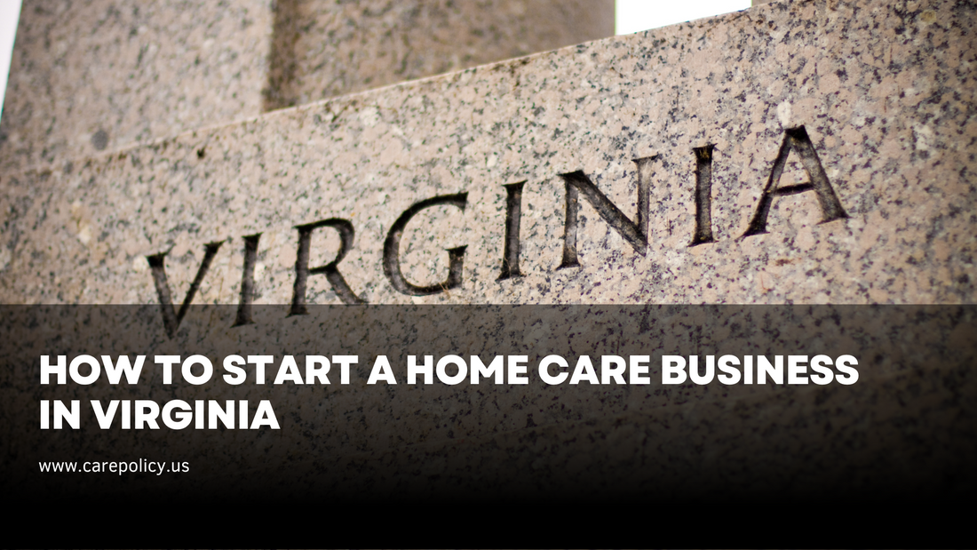 How To Start a Home Care Business in Virginia