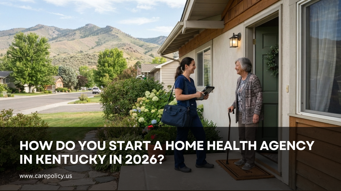 How Do You Start a Home Health Agency in Kentucky in 2026?