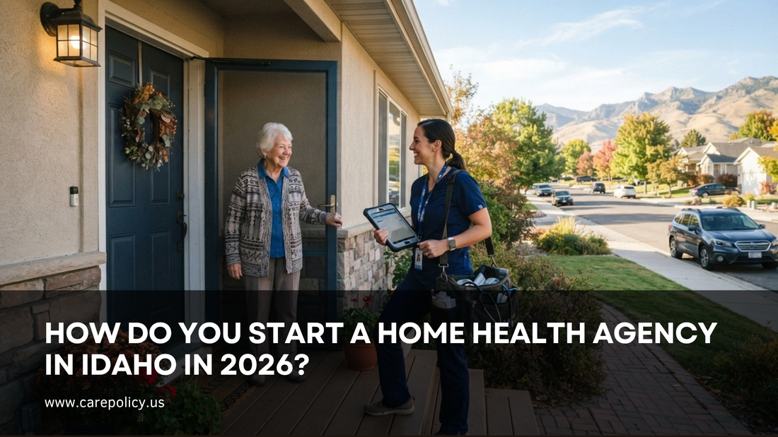 How Do You Start a Home Health Agency in Idaho in 2026?