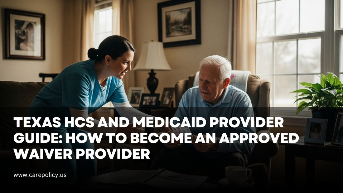 Texas HCS and Medicaid Provider Guide: How to Become an Approved Waiver Provider
