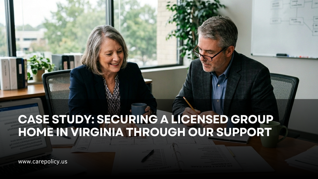 Case Study: Securing a Licensed Group Home in Virginia Through Our Support