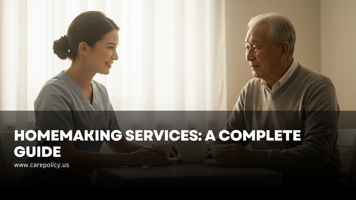 Homemaking Services: A Complete Guide – CarePolicy.US