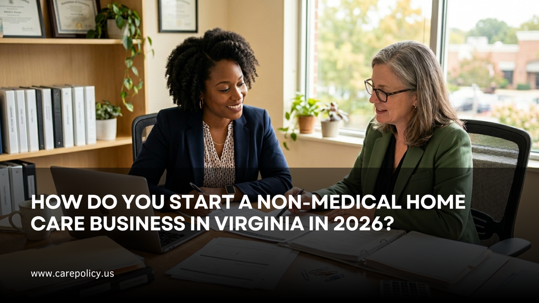 How Do You Start A Non-Medical Home Care Business In Virginia In 2026