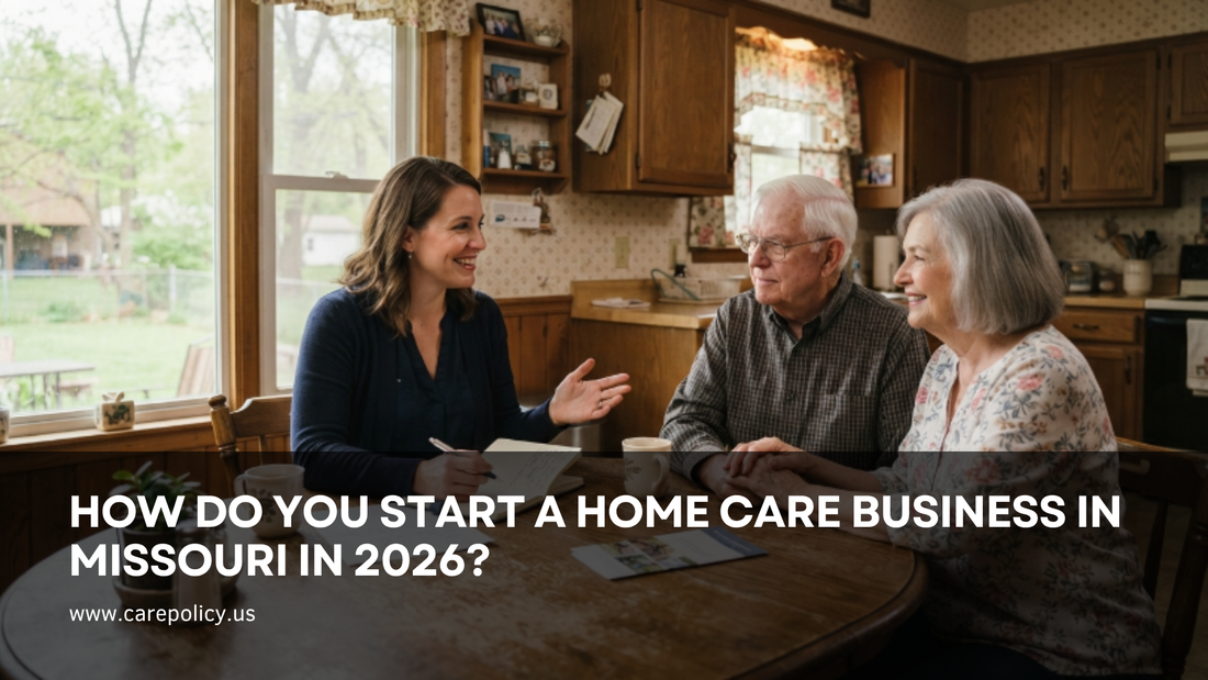 How Do You Start a Home Care Business in Missouri in 2026?