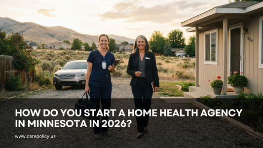 How Do You Start a Home Health Agency in Minnesota in 2026?