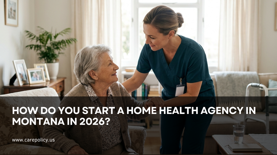 How Do You Start a Home Health Agency in Montana in 2026?