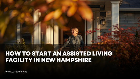 How To Start An Assisted Living Facility In New Hampshire
