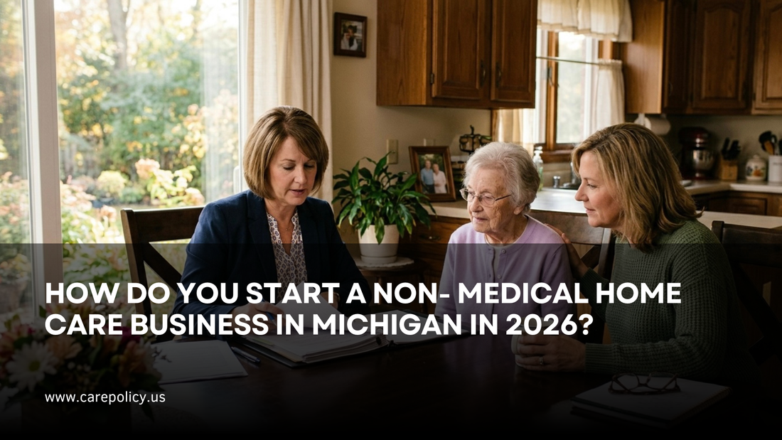 How Do You Start A Non-Medical Home Care Business In Michigan In 2026